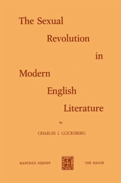 The Sexual Revolution in Modern English Literature (eBook, PDF) The Sexual Revolution in Modern English Literature (eBook, PDF)
