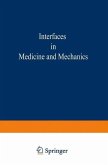 Proceedings of the First International Conference on Interfaces in Medicine and Mechanics (eBook, PDF) Proceedings of the First International Conference on Interfaces in Medicine and Mechanics (eBook, PDF)