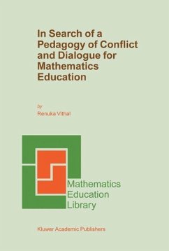 In Search of a Pedagogy of Conflict and Dialogue for Mathematics Education (eBook, PDF) - Vithal, Renuka