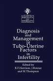 Diagnosis and Management of Tubo-Uterine Factors in Infertility (eBook, PDF)