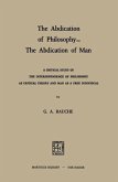The Abdication of Philosophy - The Abdication of Man (eBook, PDF)