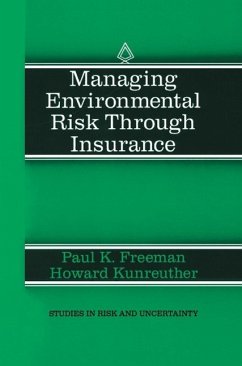 Managing Environmental Risk Through Insurance (eBook, PDF) - Freeman, Paul K.; Kunreuther, Howard