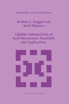 Lightlike Submanifolds of Semi-Riemannian Manifolds and Applications (eBook, PDF) - Duggal, Krishan L.; Bejancu, Aurel