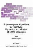 Supercomputer Algorithms for Reactivity, Dynamics and Kinetics of Small Molecules (eBook, PDF)