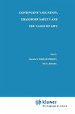 Contingent Valuation, Transport Safety and the Value of Life (eBook, PDF)