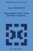 Trigonometric Fourier Series and Their Conjugates (eBook, PDF)