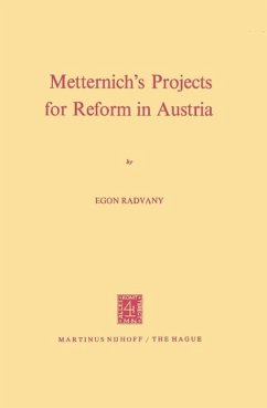 Metternich's Projects for Reform in Austria (eBook, PDF) - Radvany, E.