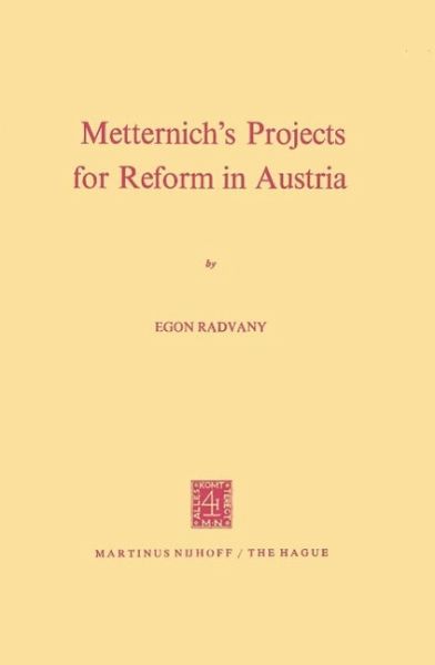 Metternich's Projects for Reform in Austria (eBook, PDF)