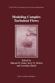 Modeling Complex Turbulent Flows (eBook, PDF)