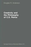 Creativity and the Philosophy of C.S. Peirce (eBook, PDF)