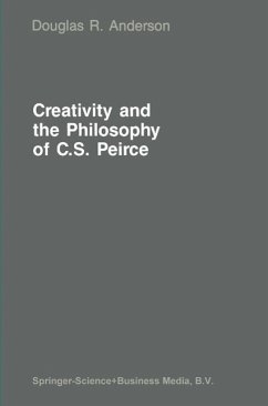 Creativity and the Philosophy of C.S. Peirce (eBook, PDF) - Anderson, D. R.