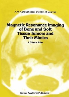 Magnetic Resonance Imaging of Bone and Soft Tissue Tumors and Their Mimics (eBook, PDF) - Schepper, A. M. A. De; Degryse, A. D.