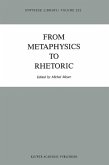 From Metaphysics to Rhetoric (eBook, PDF)