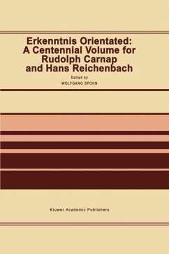 Erkenntnis Orientated: A Centennial Volume for Rudolf Carnap and Hans Reichenbach (eBook, PDF)