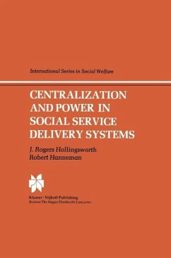 Centralization and Power in Social Service Delivery Systems (eBook, PDF) - Hollingsworth, J. R.; Hanneman, R.