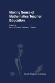 Making Sense of Mathematics Teacher Education (eBook, PDF)