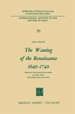 The Waning of the Renaissance 1640-1740 (eBook, PDF)