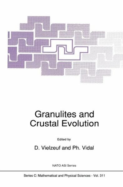 Granulites and Crustal Evolution (eBook, PDF) Granulites and Crustal Evolution (eBook, PDF)
