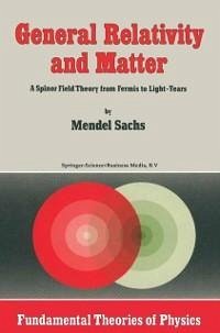 General Relativity and Matter (eBook, PDF) - Sachs, M.