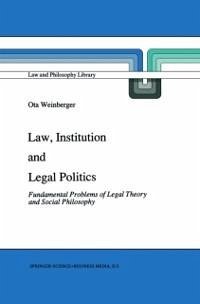 Law, Institution and Legal Politics (eBook, PDF) - Weinberger, Ota