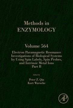 Electron Paramagnetic Resonance Investigations of Biological Systems by Using Spin Labels, Spin Probes, and Intrinsic Metal Ions Part B (eBook, ePUB)
