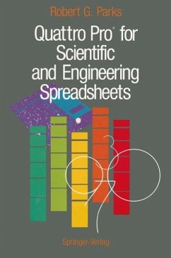 Quattro Pro® for Scientific and Engineering Spreadsheets (eBook, PDF) - Parks, Robert G.