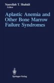 Aplastic Anemia and Other Bone Marrow Failure Syndromes (eBook, PDF)