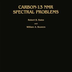 Carbon-13 NMR Spectral Problems (eBook, PDF) - Bates, Robert B.; Beavers, William A.