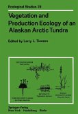 Vegetation and Production Ecology of an Alaskan Arctic Tundra (eBook, PDF) Vegetation and Production Ecology of an Alaskan Arctic Tundra (eBook, PDF)