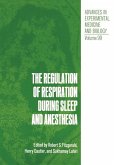 The Regulation of Respiration During Sleep and Anesthesia (eBook, PDF)
