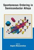 Spontaneous Ordering in Semiconductor Alloys (eBook, PDF)