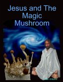 Jesus and the Magic Mushroom (eBook, ePUB)