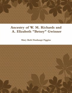 Ancestry of W. M. Richards and A. Elizabeth 