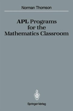 APL Programs for the Mathematics Classroom (eBook, PDF) - Thomson, Norman D.