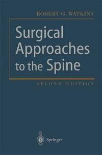 Surgical Approaches to the Spine (eBook, PDF) - Watkins, Robert G.