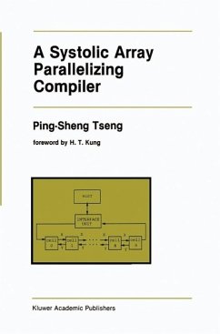A Systolic Array Parallelizing Compiler (eBook, PDF) - Ping-Sheng Tseng