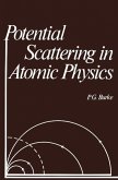 Potential Scattering in Atomic Physics (eBook, PDF)
