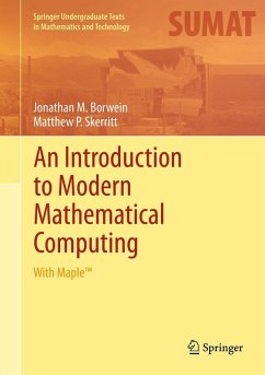 An Introduction to Modern Mathematical Computing (eBook, PDF) - Borwein, Jonathan M.; Skerritt, Matthew P.