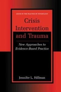 Crisis Intervention and Trauma (eBook, PDF) - Hillman, Jennifer L.