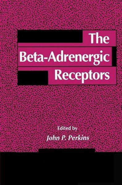 The Beta-Adrenergic Receptors (eBook, PDF) The Beta-Adrenergic Receptors (eBook, PDF)