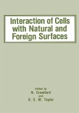 Interaction of Cells with Natural and Foreign Surfaces (eBook, PDF) Interaction of Cells with Natural and Foreign Surfaces (eBook, PDF)