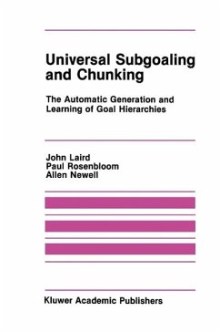 Universal Subgoaling and Chunking (eBook, PDF) - Laird, John; Rosenbloom, Paul; Newell, Allen
