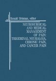 Neurosurgical and Medical Management of Pain: Trigeminal Neuralgia, Chronic Pain, and Cancer Pain (eBook, PDF)