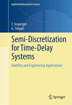 Semi-Discretization for Time-Delay Systems (eBook, PDF) - Insperger, Tamás; Stépán, Gábor