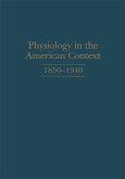 Physiology in the American Context, 1850-1940 (eBook, PDF)