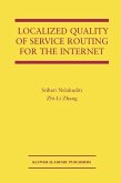 Localized Quality of Service Routing for the Internet (eBook, PDF)