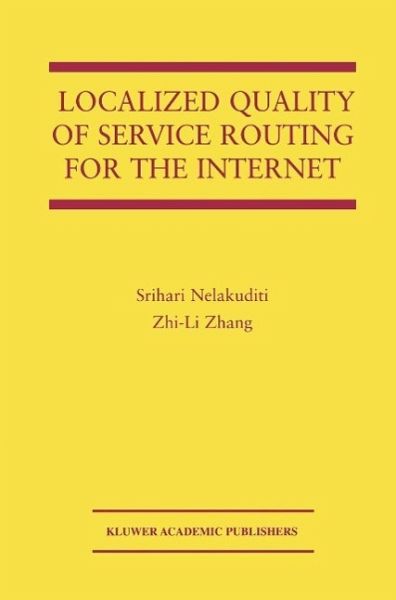 Localized Quality of Service Routing for the Internet (eBook, PDF) Localized Quality of Service Routing for the Internet (eBook, PDF)
