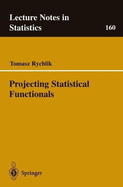 Projecting Statistical Functionals (eBook, PDF) Projecting Statistical Functionals (eBook, PDF)
