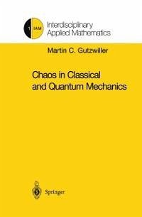 Chaos in Classical and Quantum Mechanics (eBook, PDF) - Gutzwiller, Martin C.