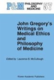 John Gregory's Writings on Medical Ethics and Philosophy of Medicine (eBook, PDF)